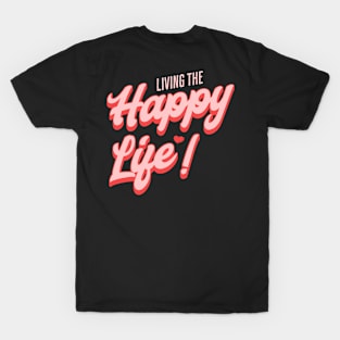 Happy life T-Shirt